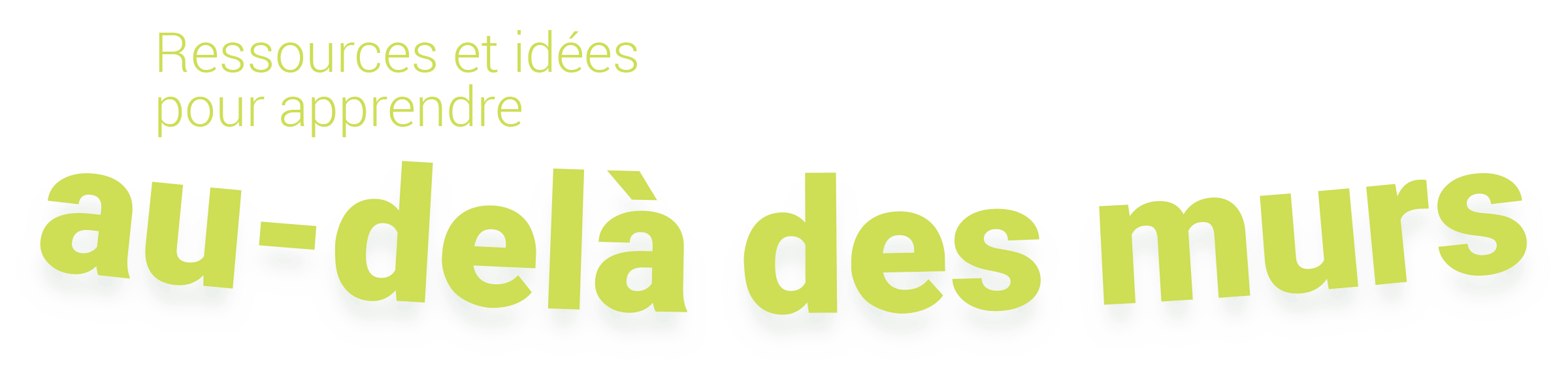 Ressources et idées pour apprendre au-delà des murs